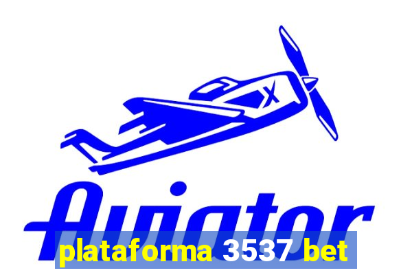 plataforma 3537 bet